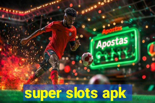 super slots apk