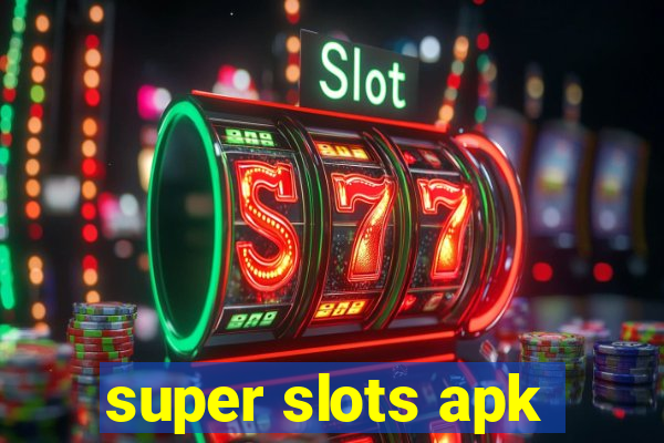 super slots apk