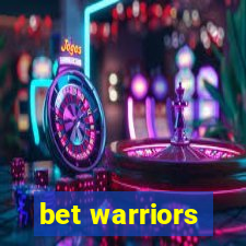 bet warriors