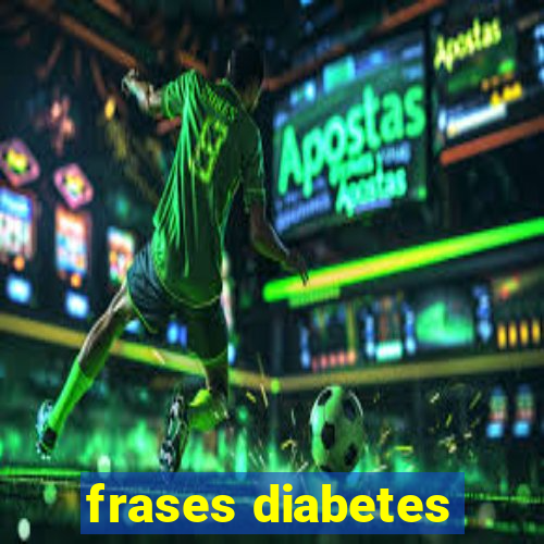 frases diabetes