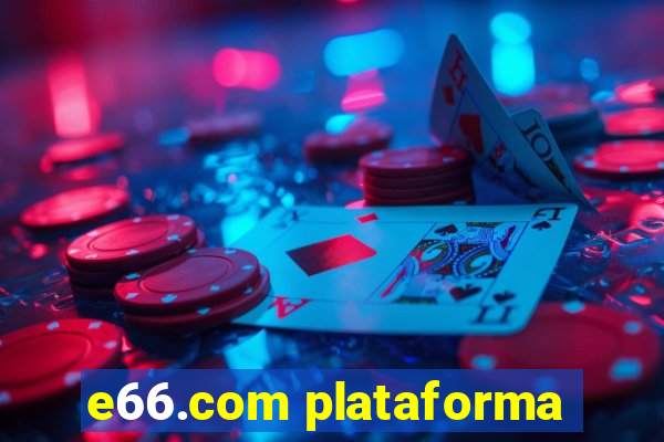 e66.com plataforma