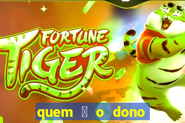 quem 茅 o dono da sportingbet