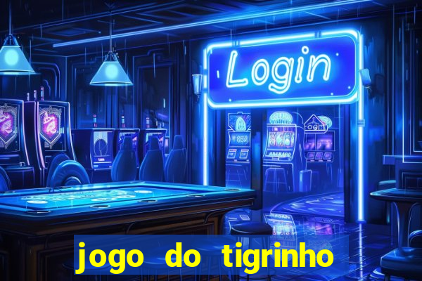 jogo do tigrinho depósito mínimo r$ 1