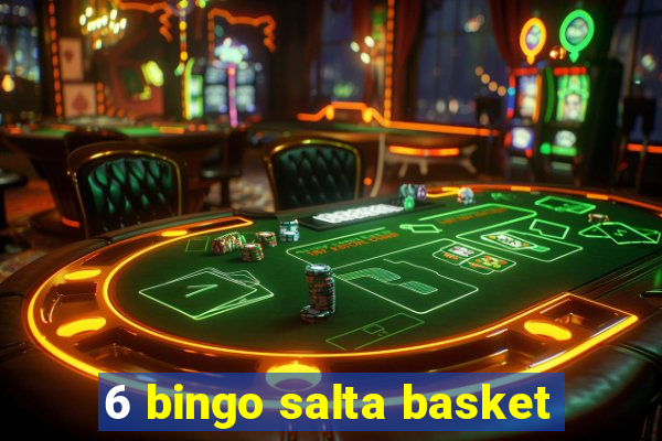 6 bingo salta basket