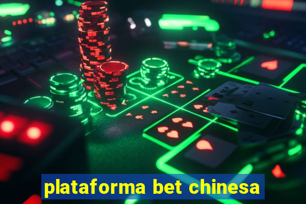 plataforma bet chinesa