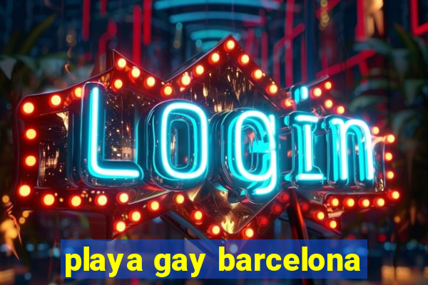 playa gay barcelona