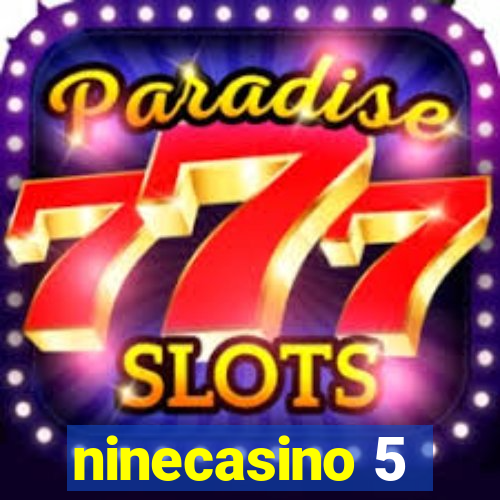 ninecasino 5