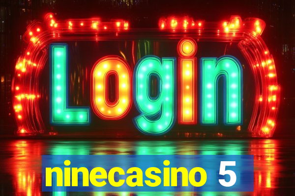 ninecasino 5