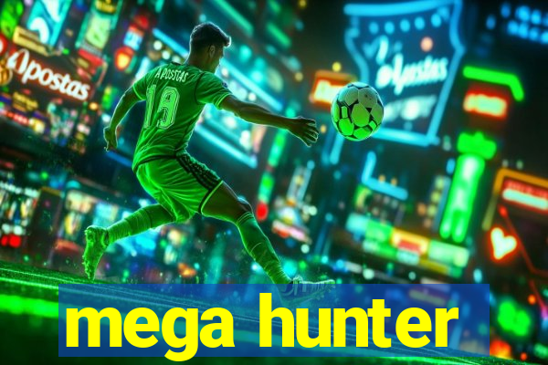 mega hunter