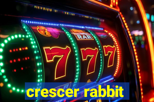 crescer rabbit