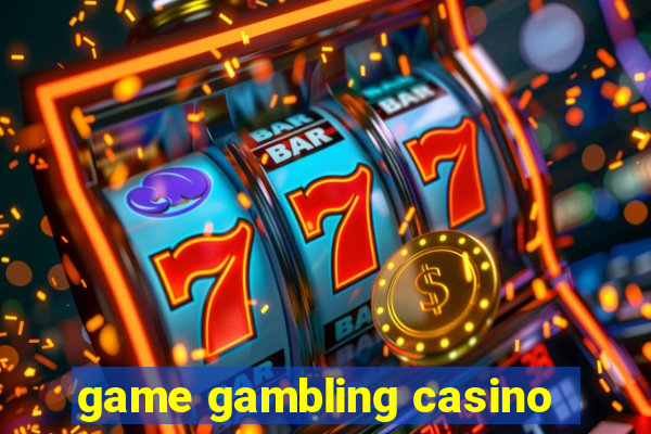 game gambling casino