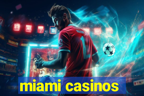 miami casinos