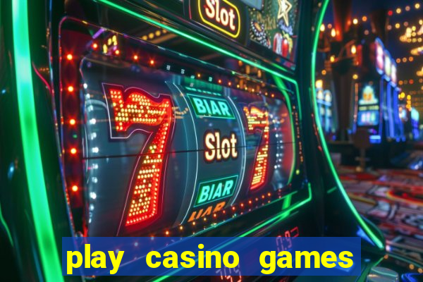 play casino games for real cash