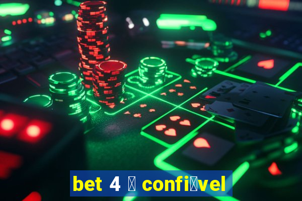 bet 4 茅 confi谩vel