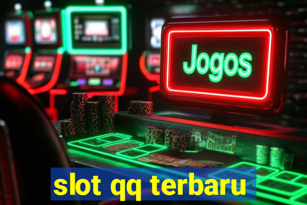 slot qq terbaru