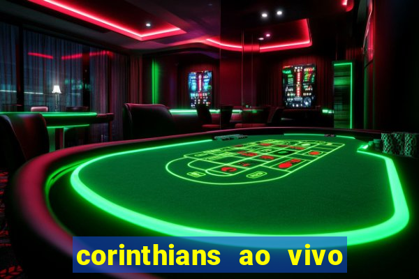 corinthians ao vivo multi canais