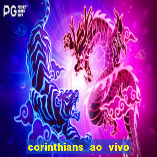 corinthians ao vivo multi canais