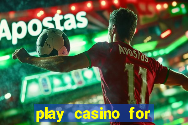 play casino for money online