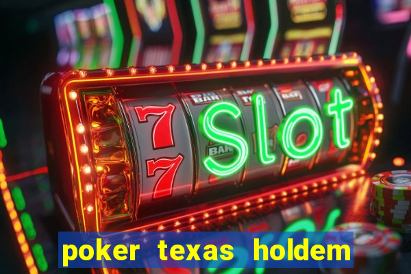 poker texas holdem online gr谩tis