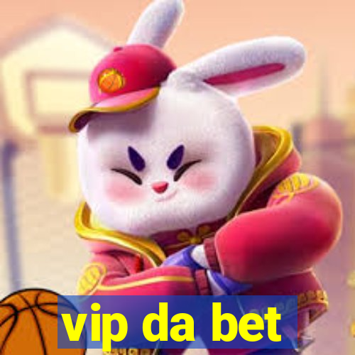 vip da bet