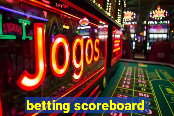 betting scoreboard