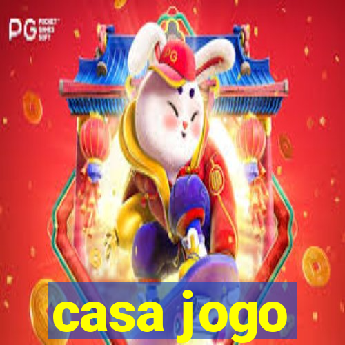 casa jogo