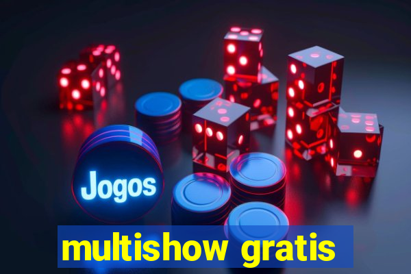 multishow gratis