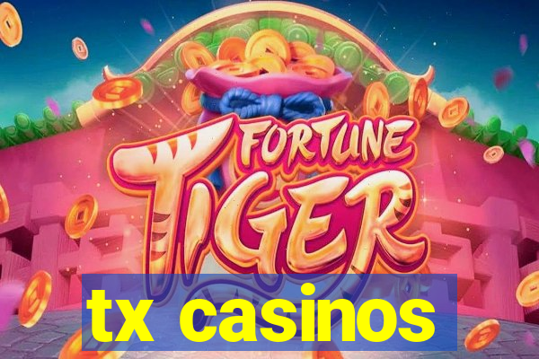 tx casinos