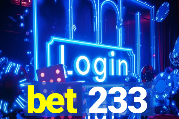 bet 233