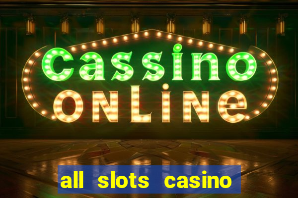 all slots casino $1 deposit