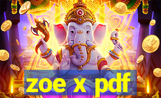 zoe x pdf