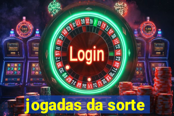 jogadas da sorte