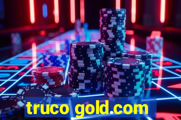 truco gold.com