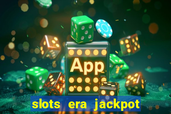 slots era jackpot slots game