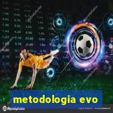 metodologia evo