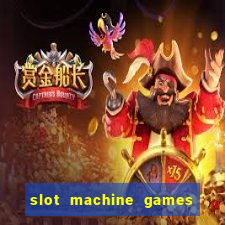 slot machine games online real money