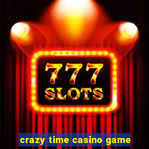 crazy time casino game