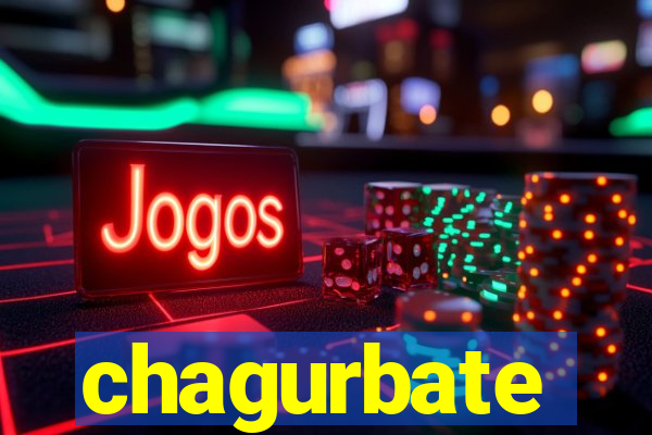 chagurbate