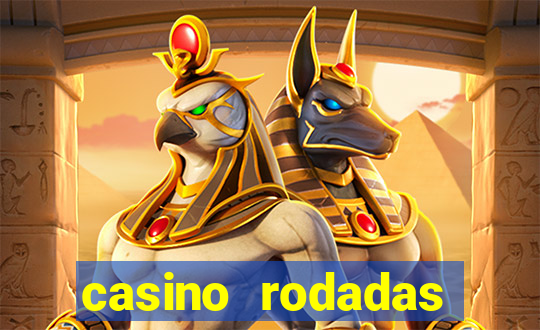 casino rodadas grátis no cadastro