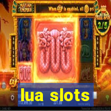 lua slots