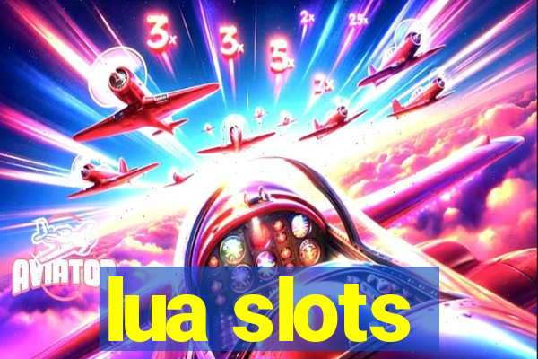 lua slots