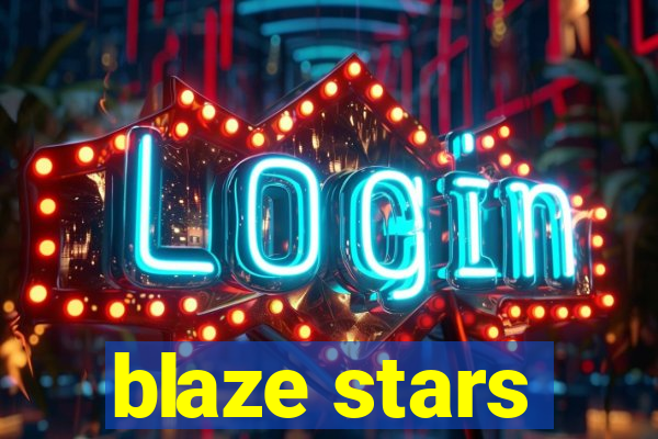 blaze stars