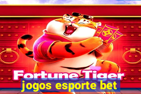 jogos esporte bet