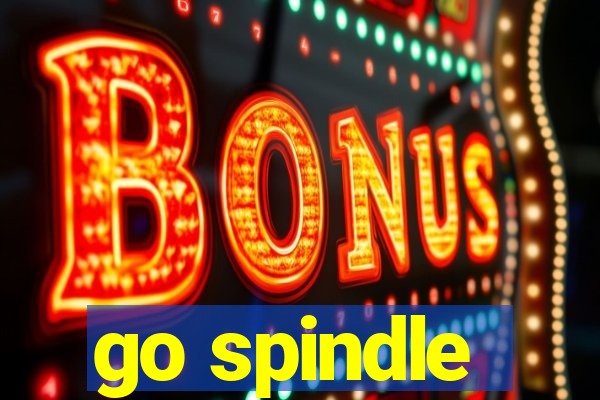 go spindle