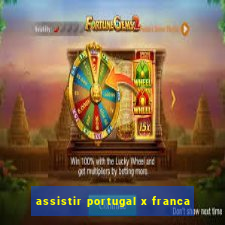 assistir portugal x franca