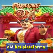 c18 bet plataforma