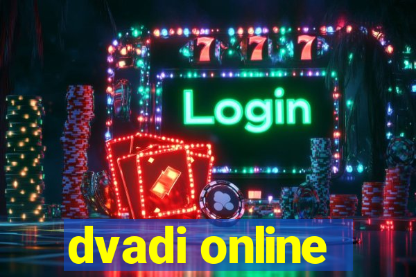 dvadi online