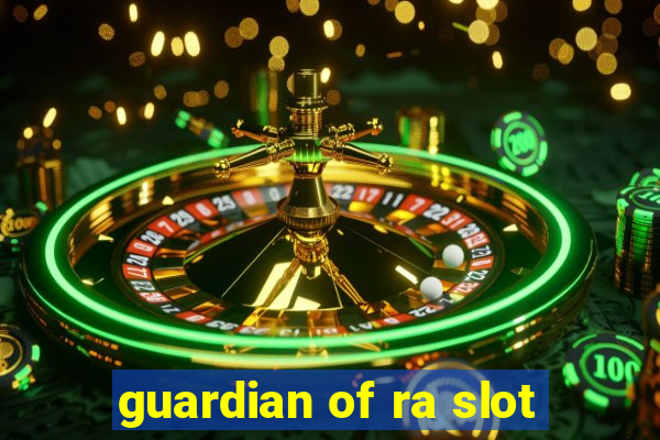 guardian of ra slot