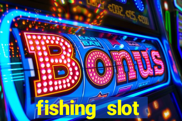 fishing slot machine games