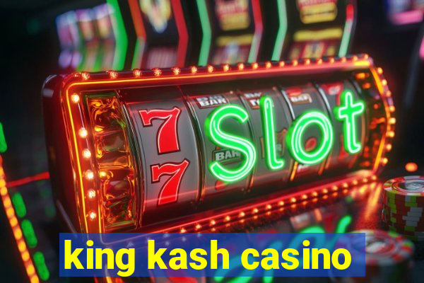 king kash casino